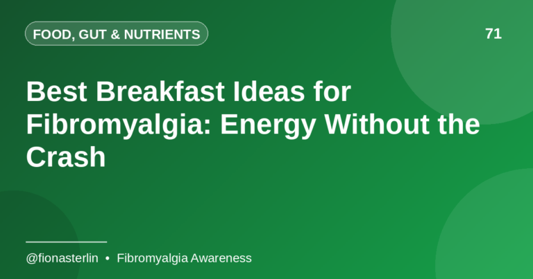 Best Breakfast Ideas for Fibromyalgia: Energy Without the Crash