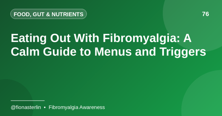 Eating Out With Fibromyalgia: A Calm Guide to Menus and Triggers