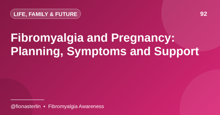 Fibromyalgia and Pregnancy: Planning, Symptoms and Support