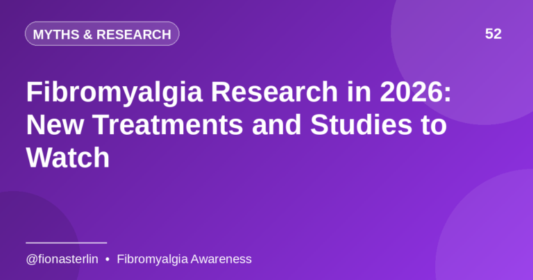 Fibromyalgia Research in 2026: New Treatments and Studies to Watch