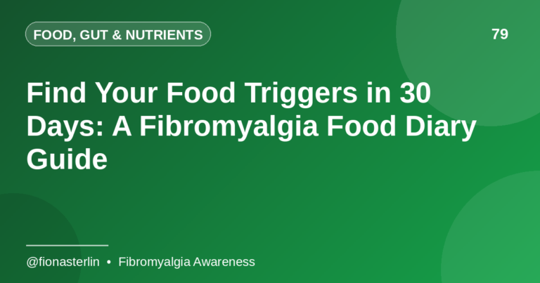Find Your Food Triggers in 30 Days: A Fibromyalgia Food Diary Guide