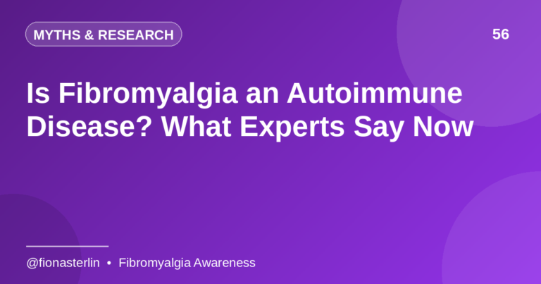 Is Fibromyalgia an Autoimmune Disease? What Experts Say Now