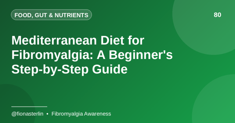Mediterranean Diet for Fibromyalgia: A Beginner’s Step-by-Step Guide