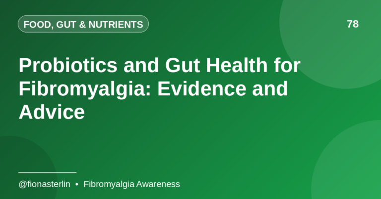 Probiotics and Gut Health for Fibromyalgia: Evidence and Advice