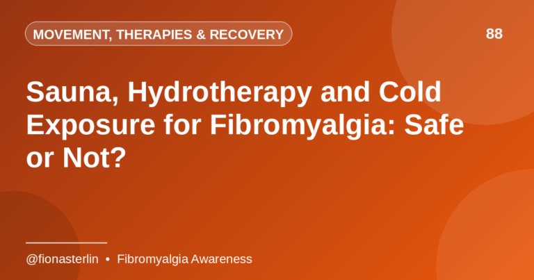 Sauna, Hydrotherapy and Cold Exposure for Fibromyalgia: Safe or Not?