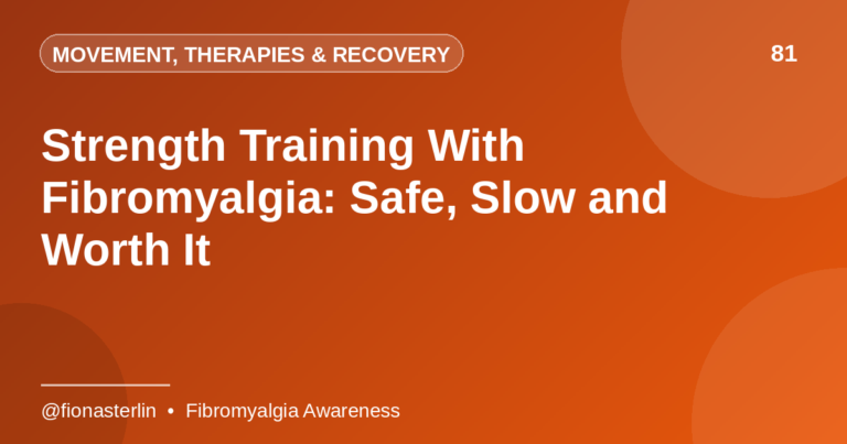 Strength Training With Fibromyalgia: Safe, Slow and Worth It